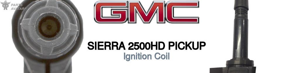 Discover Gmc Sierra 2500hd pickup Ignition Coils For Your Vehicle
