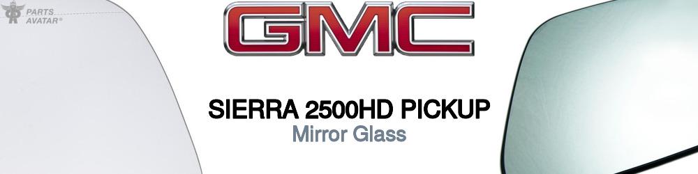 Discover Gmc Sierra 2500hd pickup Mirror Glass For Your Vehicle