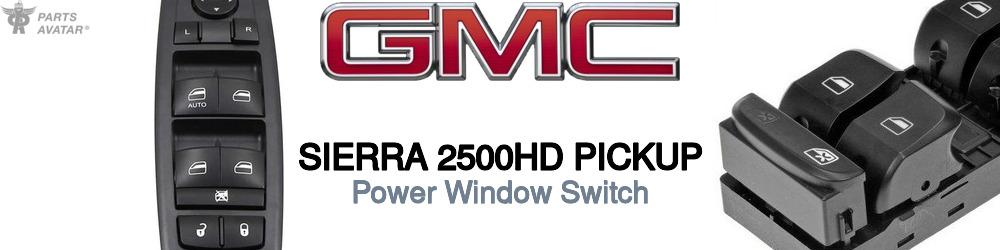 Discover Gmc Sierra 2500hd pickup Window Switches For Your Vehicle