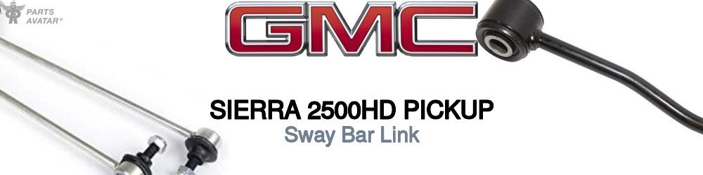 Discover Gmc Sierra 2500hd pickup Sway Bar Links For Your Vehicle
