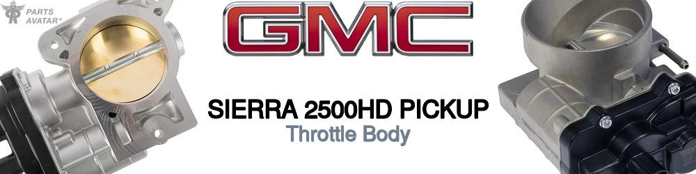 Discover Gmc Sierra 2500hd pickup Throttle Body For Your Vehicle