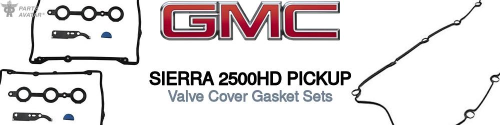 Discover Gmc Sierra 2500hd pickup Valve Cover Gaskets For Your Vehicle