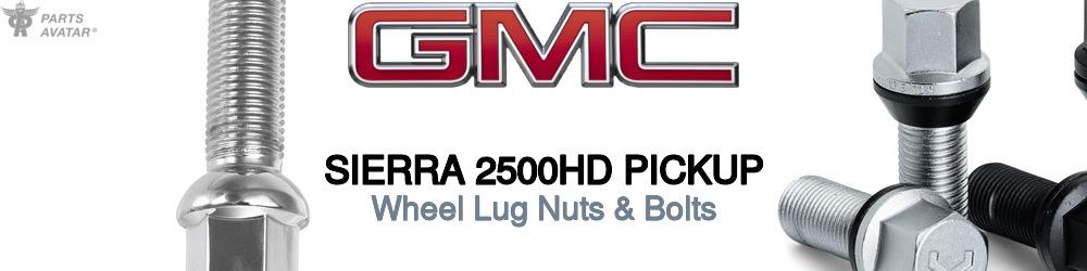 Discover Gmc Sierra 2500hd pickup Wheel Lug Nuts & Bolts For Your Vehicle