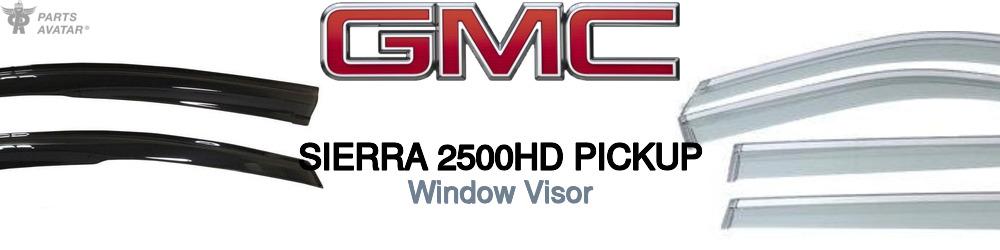 Discover Gmc Sierra 2500hd pickup Window Visors For Your Vehicle