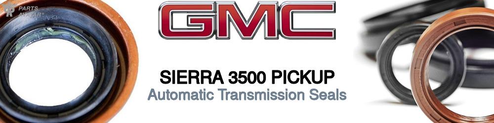 Discover Gmc Sierra 3500 pickup Transmission Seals For Your Vehicle