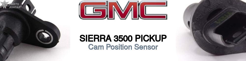Discover Gmc Sierra 3500 pickup Cam Sensors For Your Vehicle