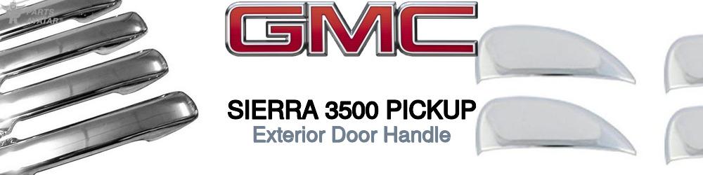 Discover Gmc Sierra 3500 pickup Exterior Door Handles For Your Vehicle