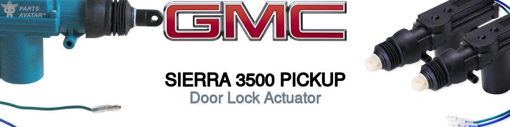 Discover Gmc Sierra 3500 pickup Door Lock Actuators For Your Vehicle