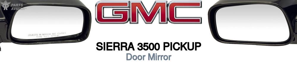 Discover Gmc Sierra 3500 pickup Car Mirrors For Your Vehicle