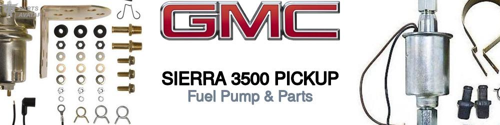 GMC Sierra 3500 Fuel Pump & Parts