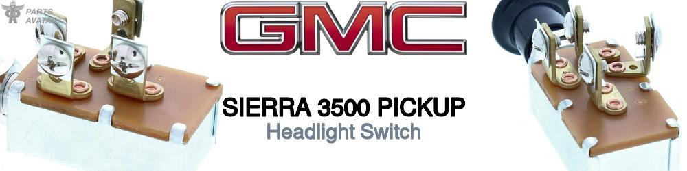 Discover Gmc Sierra 3500 pickup Light Switches For Your Vehicle