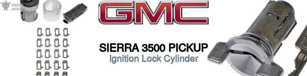 Discover Gmc Sierra 3500 pickup Ignition Lock Cylinder For Your Vehicle
