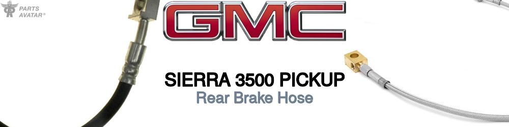 Discover Gmc Sierra 3500 pickup Rear Brake Hoses For Your Vehicle