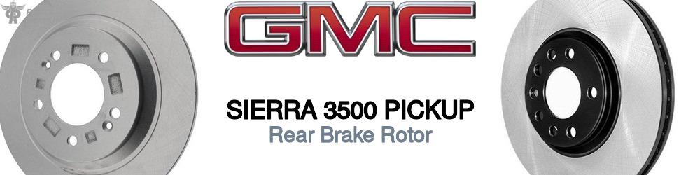 Discover Gmc Sierra 3500 pickup Rear Brake Rotors For Your Vehicle