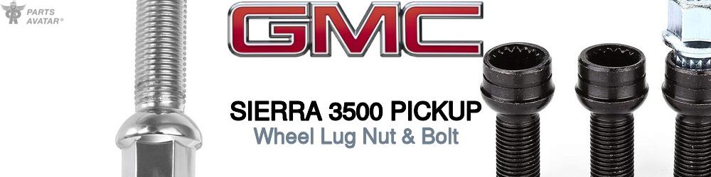 Discover Gmc Sierra 3500 pickup Wheel Lug Nut & Bolt For Your Vehicle