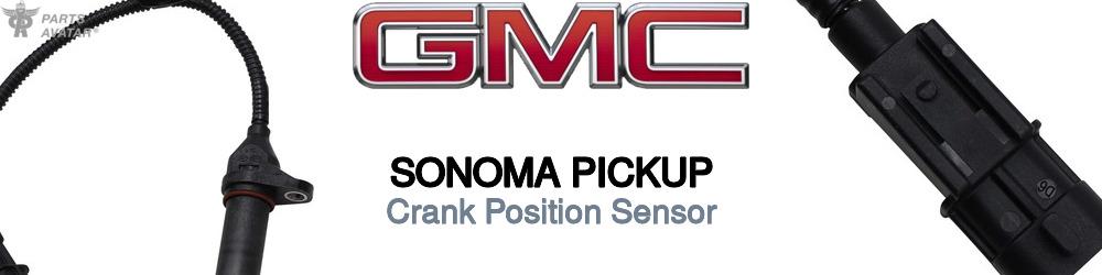 Discover Gmc Sonoma pickup Crank Position Sensors For Your Vehicle