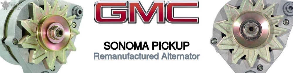 Discover Gmc Sonoma pickup Remanufactured Alternator For Your Vehicle
