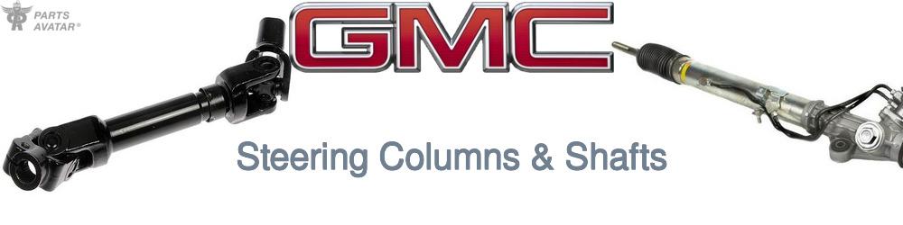 Discover Gmc Steering Columns & Shafts For Your Vehicle