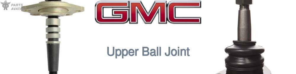 Discover Gmc Upper Ball Joint For Your Vehicle