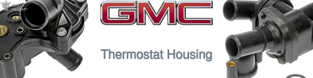 Discover Gmc Thermostat Housings For Your Vehicle