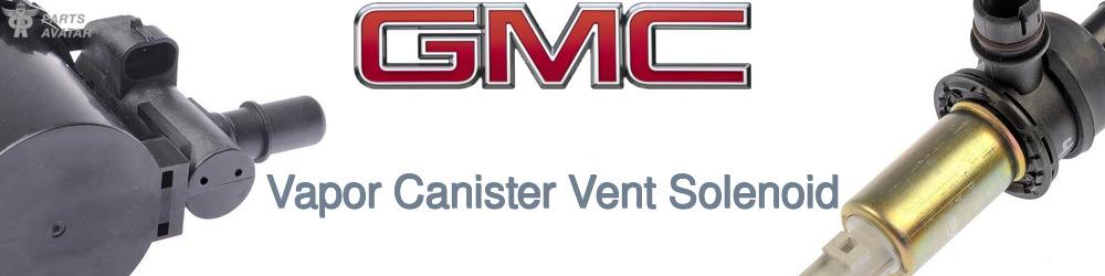 Discover Gmc EVAP Components For Your Vehicle