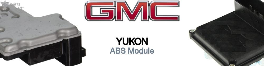 Discover Gmc Yukon ABS Modules For Your Vehicle