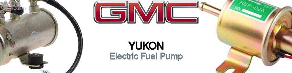 Discover Gmc Yukon Electric Fuel Pump For Your Vehicle