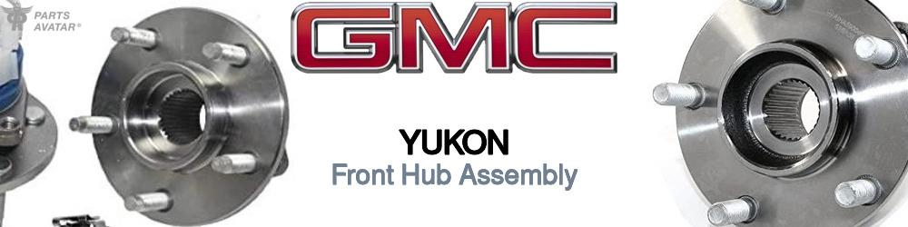 Discover Gmc Yukon Front Hub Assemblies For Your Vehicle