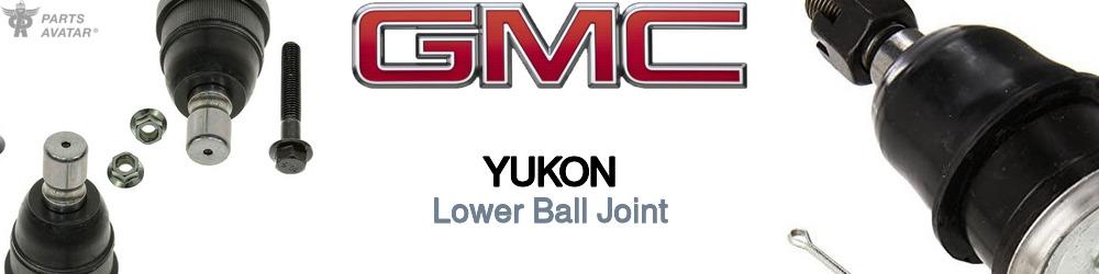 Discover Gmc Yukon Lower Ball Joints For Your Vehicle