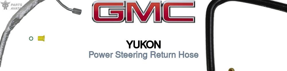 Discover Gmc Yukon Power Steering Return Hoses For Your Vehicle