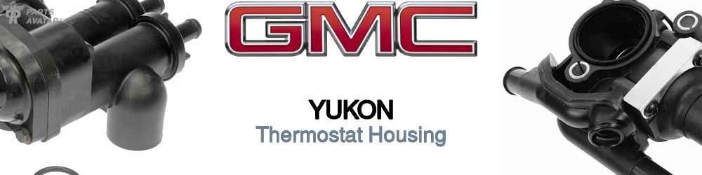 Discover Gmc Yukon Thermostat Housings For Your Vehicle