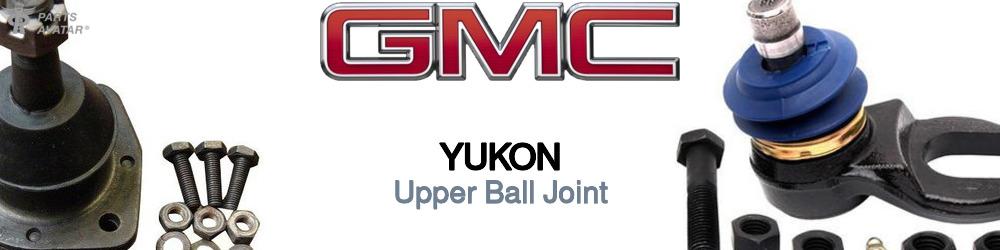 Discover Gmc Yukon Upper Ball Joints For Your Vehicle
