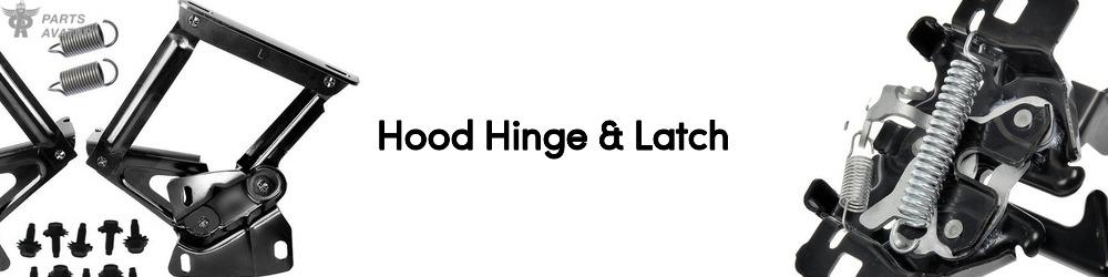 Discover Hood Hinge & Latch For Your Vehicle
