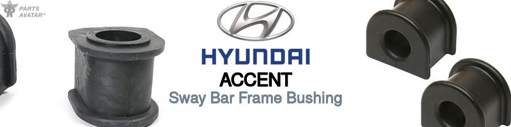 Discover Hyundai Accent Sway Bar Frame Bushings For Your Vehicle