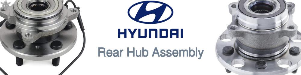 Discover Hyundai Rear Hub Assemblies For Your Vehicle
