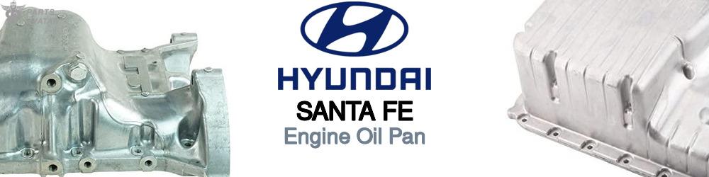 Discover Hyundai Santa fe Oil Pans For Your Vehicle
