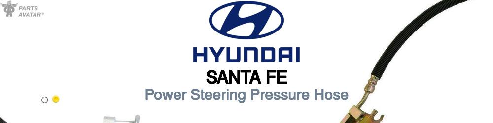 Discover Hyundai Santa fe Power Steering Pressure Hoses For Your Vehicle