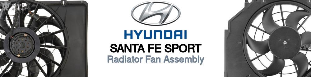 Discover Hyundai Santa fe sport Radiator Fans For Your Vehicle