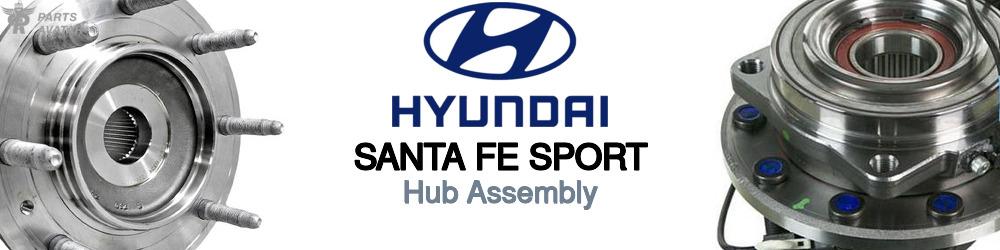 Discover Hyundai Santa fe sport Hub Assemblies For Your Vehicle