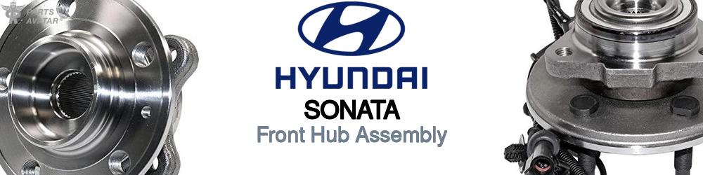 Discover Hyundai Sonata Front Hub Assemblies For Your Vehicle