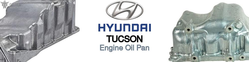 Discover Hyundai Tucson Oil Pans For Your Vehicle