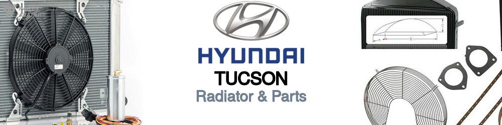 Discover Hyundai Tucson Radiator & Parts For Your Vehicle