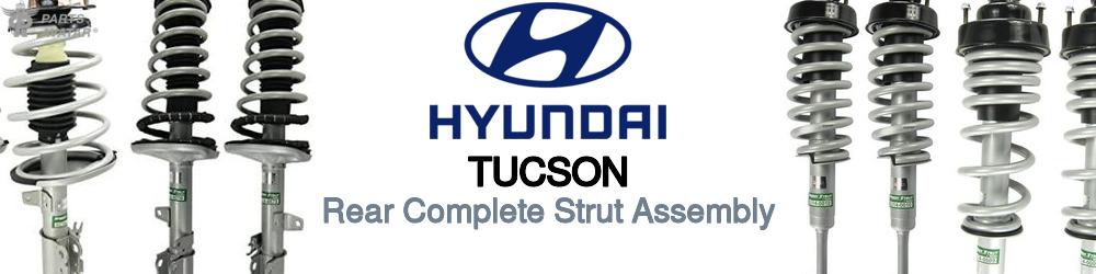 Discover Hyundai Tucson Rear Strut Assemblies For Your Vehicle
