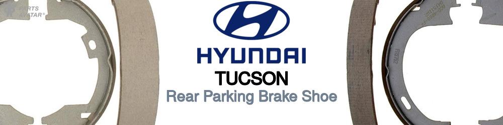 Discover Hyundai Tucson Parking Brake Shoes For Your Vehicle