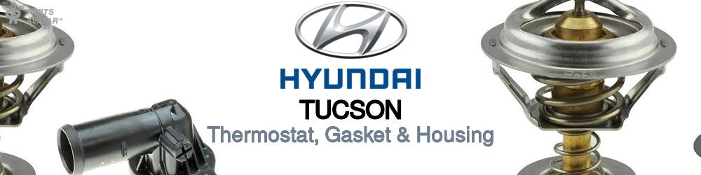 Discover Hyundai Tucson Thermostats For Your Vehicle