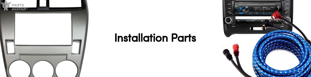 Discover Installation Parts For Your Vehicle