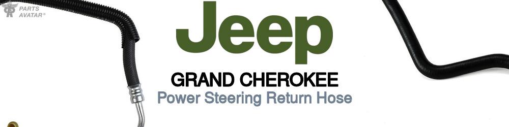 Discover Jeep truck Grand cherokee Power Steering Return Hoses For Your Vehicle
