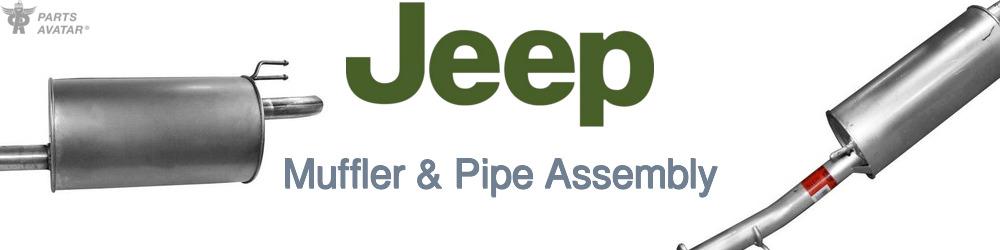 Discover Jeep truck Muffler and Pipe Assemblies For Your Vehicle