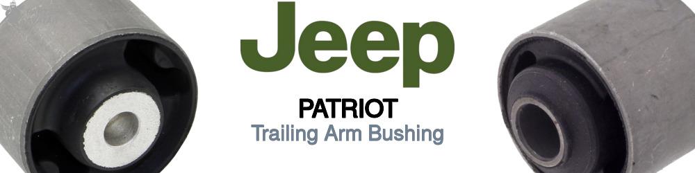 Discover Jeep truck Patriot Trailing Arm Bushings For Your Vehicle