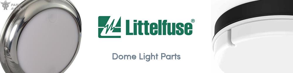 Discover Littelfuse Dome Light Parts For Your Vehicle